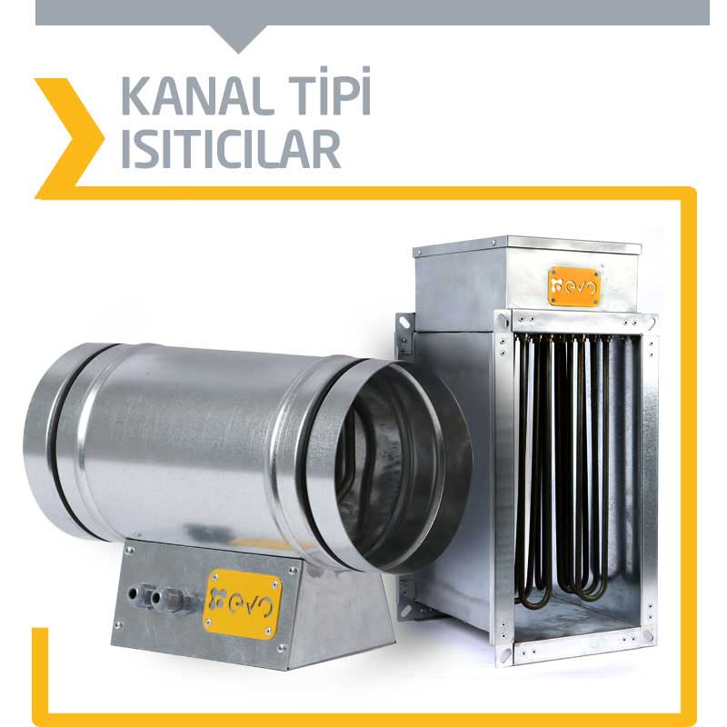 Kanal Tipi Isıtıcılar